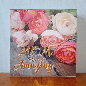 Mother's Day Gift  "Mom is Amazing" Table Top Decor